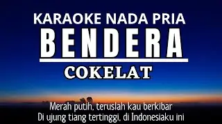 Bendera - Cokelat (Karaoke Male Key Nada Pria)