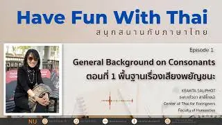 Episode 1 : General Background on Consonants