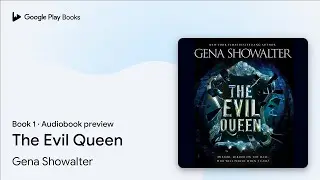The Evil Queen Book 1 by Gena Showalter &middot; Audiobook preview