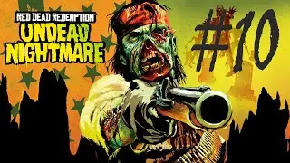 Red Dead Redemption Undead Nightmare Parte 10 El Blues de la Madre Superiora