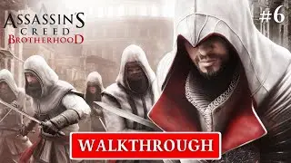 Assassin’s Creed Brotherhood Part 6 | Story Gameplay | Full HD 60FPS | No Commentary