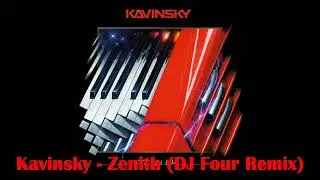 Kavinsky - Zenith (DJ Four Remix)