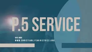 P5 TUESDAY NIGHT SERVICE //CHRISTIAN LIFE CHURCH // 7TH MAY 2024