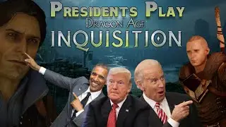 Presidents Play Dragon Age  Inquisition Part 5: Biden Brings Back The Past