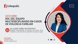 Rol del Equipo Multidisciplinario en casos de Violencia Familiar | Cleidy Sarely Butron Ra&aacute;