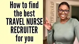 TIPS to Find the BEST Travel Nurse Recruiter for You!