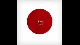 Lyand - Morning (Original Mix) [Dushe Label]