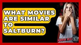 What Movies Are Similar To Saltburn? - The Horror Reel
