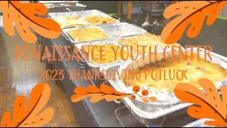 Renaissance Youth Center 2023 Thanksgiving Potluck