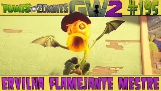 Plants vs. Zombies Garden Warfare 2 #195 - Ervilha Flamejante Mestre