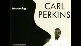 Carl Perkins Trio - Why Do I Care?