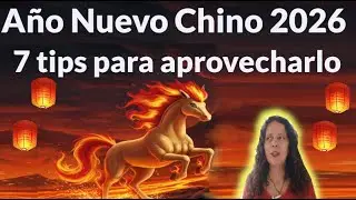 A&ntilde;o Nuevo CHINO 2026: 7 tips para aprovechar la suerte del a&ntilde;o del CABALLO de FUEGO