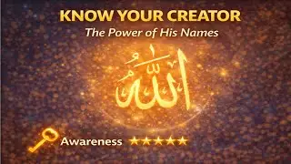 The Names of Allah Explained: Transform Your Relationship with the Creator