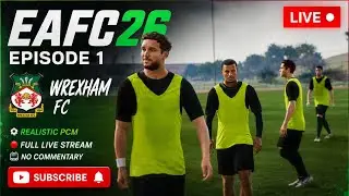 ⚽ EAFC26 🔴 LIVE! Episode 1 &ndash;  Realistic PCM (Wrexham FC) Full Live stream/No Commentary