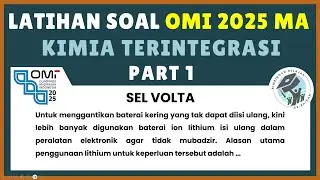 LATIHAN SOAL OMI MA 2025 KIMIA TERINTEGRASI (SEL VOLTA) PART 1 | PREDIKSI OMI 2025 MA KSM #OMI #KSM