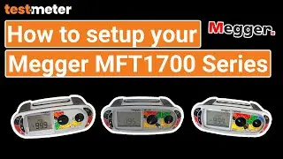 Megger MFT1700 Series - Instrument Set Up