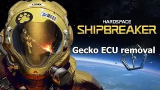 Safely removing the ECU on a Gecko in Hardspace: Shipbreaker