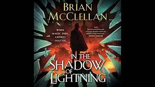 In the Shadow of Lightning by Brian McClellan | Free Audiobook