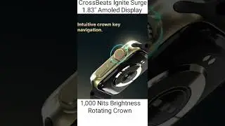 CrossBeats Ignite Surge - 1.83 Amoled Display - 1,000 Nits - Crown Key - Link In Description