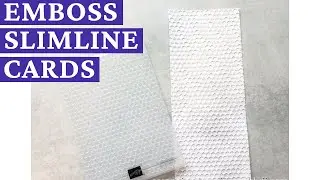 Emboss Slimline Cards With No Special Embossing Folders!