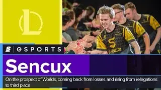 Sencux on the prospect of Worlds, coming back from losses and rising from relegations to third place