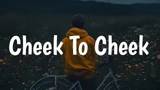 Peggy Lee - Cheek To Cheek (Lyrics) (Fallout Season 2)