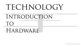 Introduction to Computer Hardware
