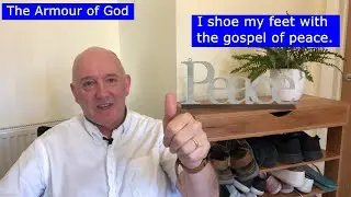 The Armour of God - Shoes of the Gospel of Peace