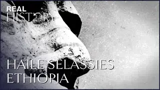 The Dramatic Rise And Fall Of Emperor Haile Selassie I