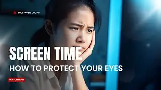 Protect Your Eyes from Screen Time: Easy Tips for Digital Eye Strain!