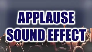 Applause Sound Effect | Crowd Applause | Clapping Sound Effect