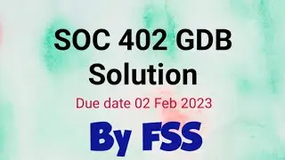 SOC 402 GDB Solution Feb 2023 By FSS