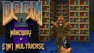 Minecraft and the Multiverse - Two Different Takes On Classic Doom Maps