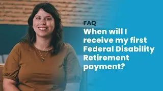 When will I receive my first Federal Disability Retirement payment?