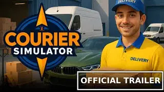 Courier Life Simulator | Official Gameplay Trailer