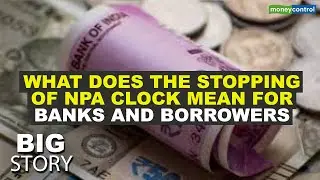 SC Asks Banks Not To Declare Accounts As NPA Till Further Orders, What Does It Mean For The Sector?