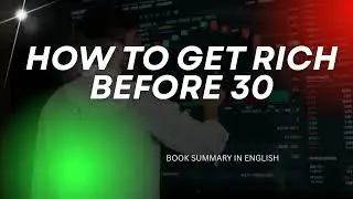 HOW TO GET RICH BEFORE 30 Book Summary # Financial Freedom 