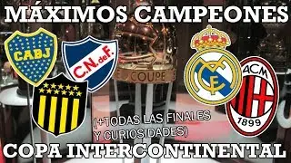 Máximos CAMPEONES de la COPA INTERCONTINENTAL (+ TODAS las FINALES y CURIOSIDADES)