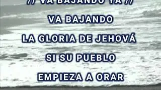 Va bajando ya, va bajando ya, va bajando la gloria de Jehov&aacute; con letra instrumental y/o pista