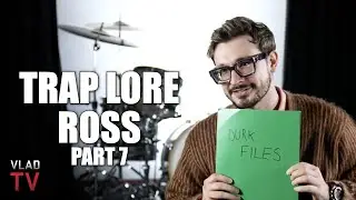 Trap Lore Ross Reveals His 'Durk Files' With 