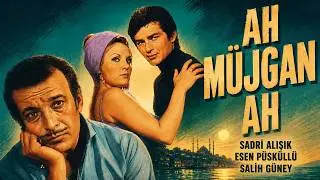Ah Müjgan Ah Türk Filmi | FULL | Sadri Alışık | Esen Püsküllü | Restorasyonlu