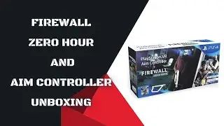Firewall Zero Hour and Aim Controller Unboxing | PSVR, PlayStation 4, PS4
