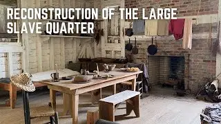 2001 - 2002 Reconstruction of the Large Slave Quarter