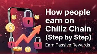 How People Are Earning With Chiliz Chain - Stake & Earn (Must Watch!!)