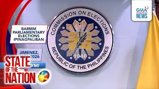 In Case You Missed It - BARMM Parliamentary Elections ipinagpaliban; Jimenez, 1973-2026 | SONA
