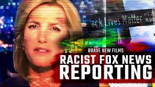 Racist Fox News Reporting &bull; Fox News Documentary &bull; BRAVE NEW FILMS (BNF)