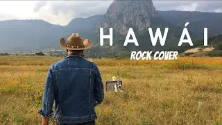 Haw&aacute;i - Maluma (Rock Cover)