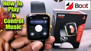 boat Xtand watch me music kaise chalaye | how to play music boat smartwatch | play music in boat