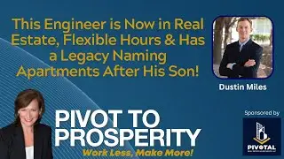 This Engineer is Now in Real Estate, Flexible Hours & Has a Legacy Naming Apartments After His Son!