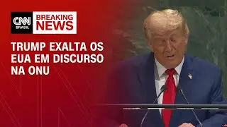 Donald Trump exalta o governo dos EUA durante discurso na ONU | LIVE CNN